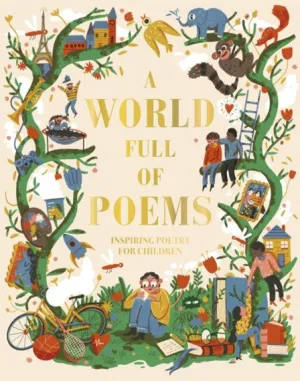 A World Full of Poems - Inspiring Poetry for Children