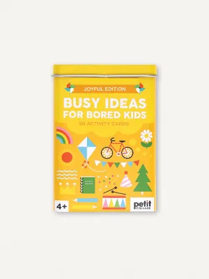 Busy Ideas For Bored Kids: Joyful Edition