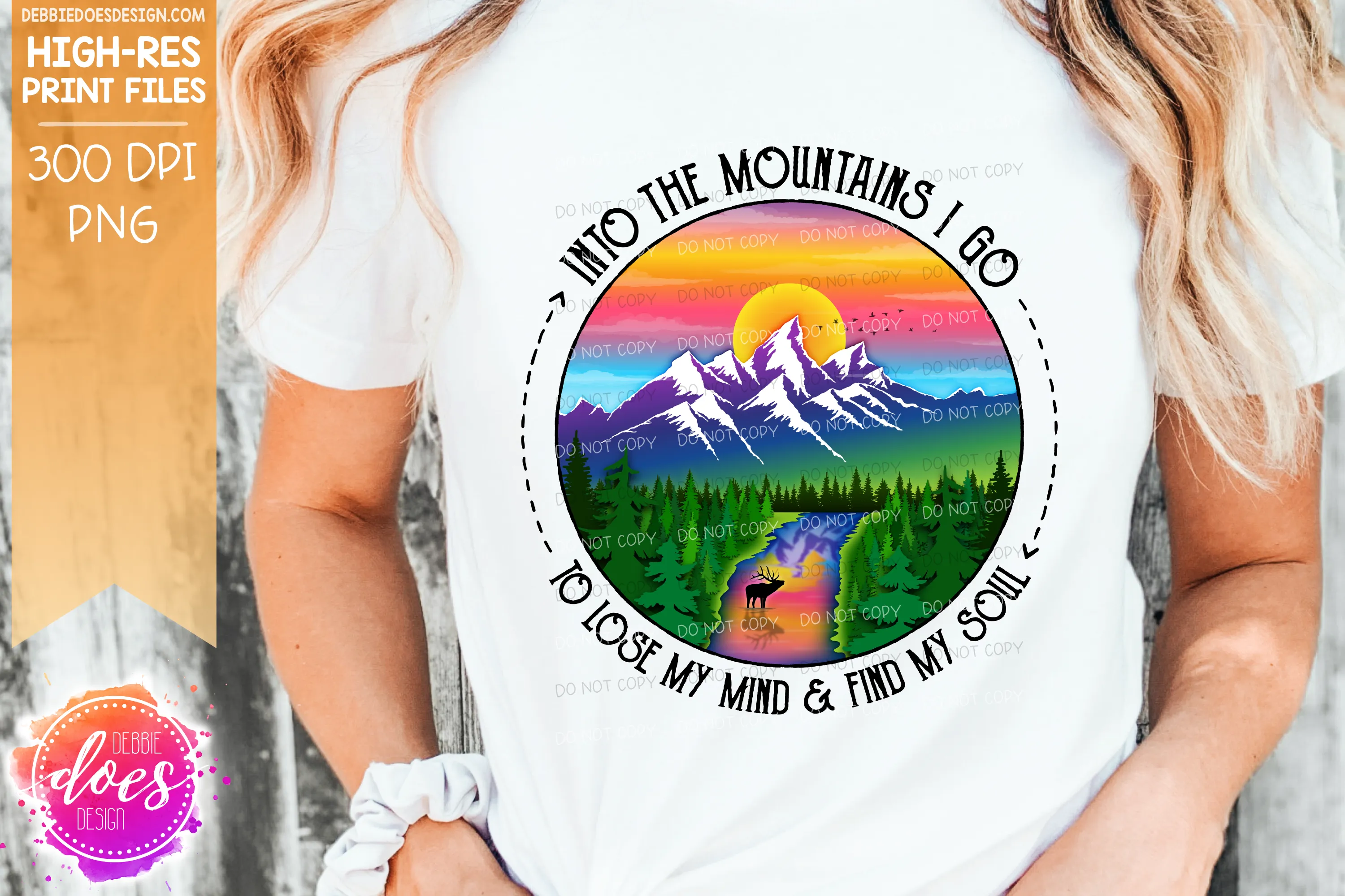 Into the Mountains I Go - Choose your Color  - Sublimation/Printable Design