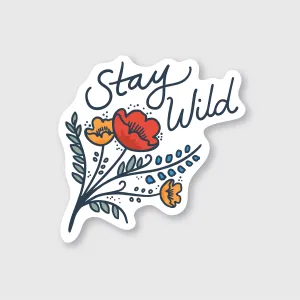 Stay Wild Wildflowers Sticker